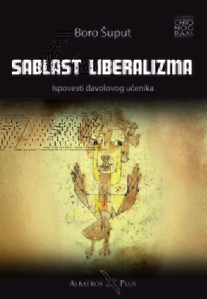 SABLAST LIBERALIZMA ISPOVEST ĐAVOLOVOG UČENIKA 