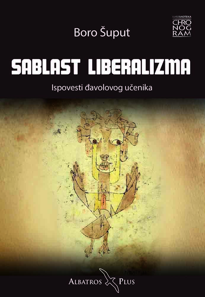 SABLAST LIBERALIZMA ISPOVEST ĐAVOLOVOG UČENIKA 