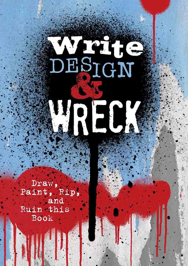 WRITE DESIGN AND WRECK 