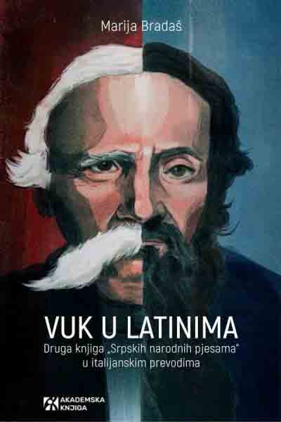 VUK U LATINIMA druga knjiga „SRPSKIH NARODNIH PJESAMA” u italijanskim prevodima 