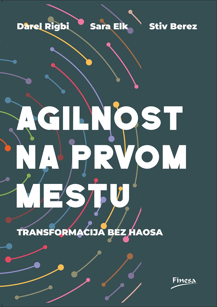 AGILNOST NA PRVOM MESTU: TRANSFORMACIJA BEZ HAOSA 