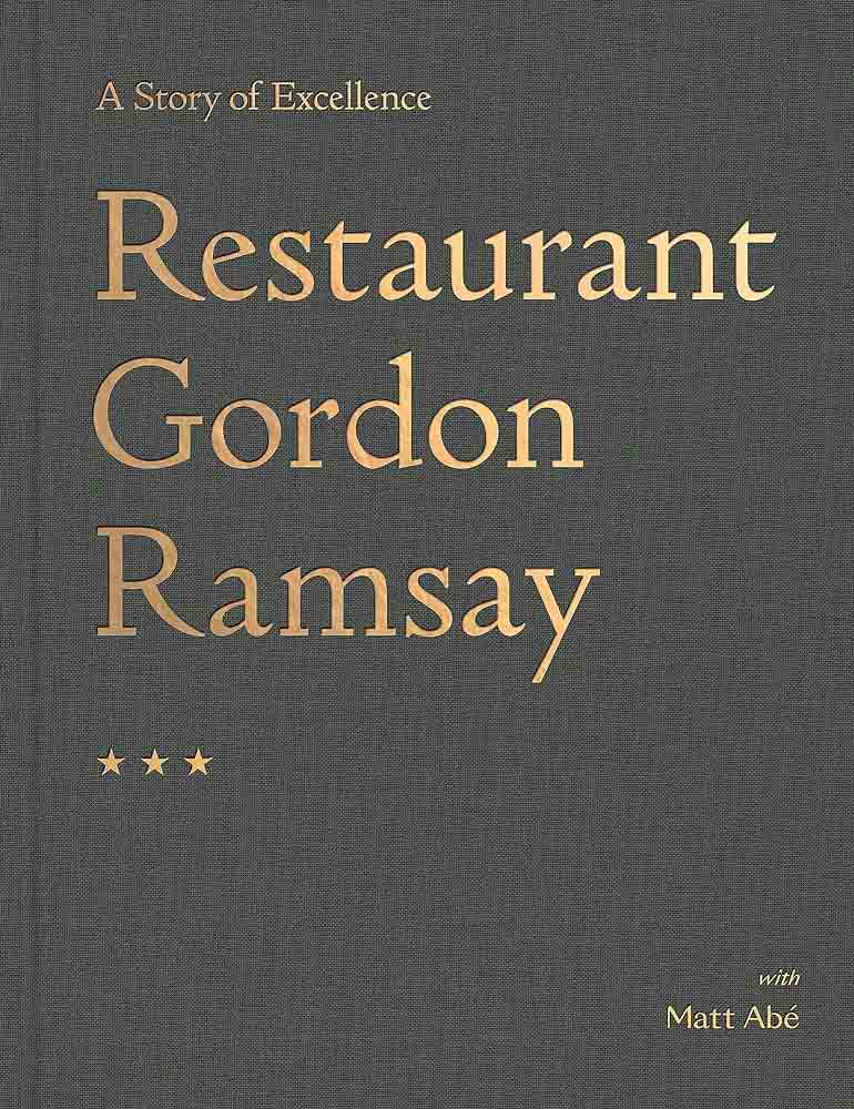 RESTAURANT GORDON RAMSAY A Story of Excellence 