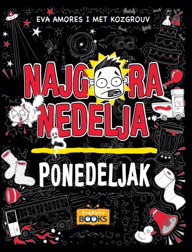 NAJGORA NEDELJA. PONEDELJAK 