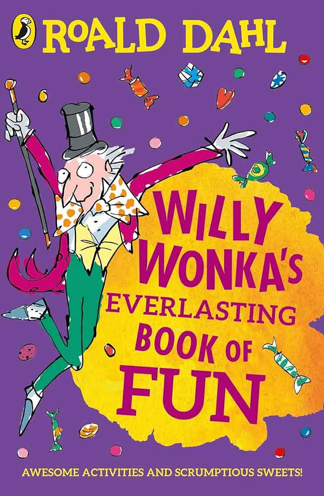 WILLY WONKAS EVERLASTING BOOK OF FUN 