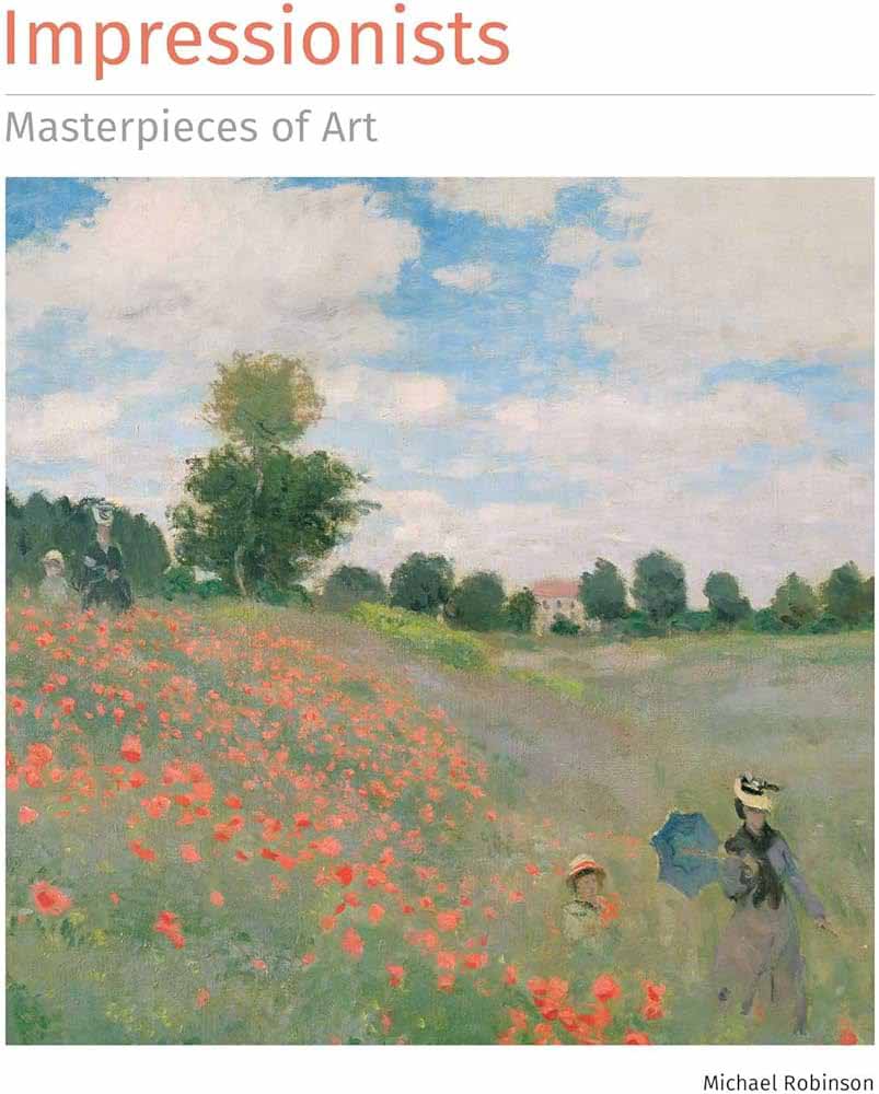 IMPRESSIONISTS MASTERPIECES OF ART 