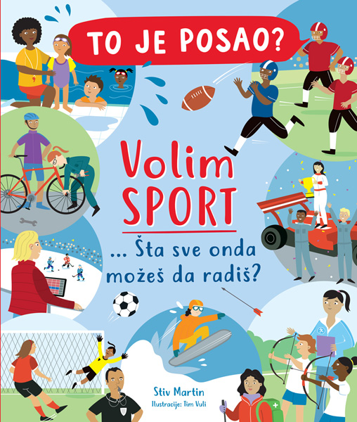 TO JE POSAO? VOLIM SPORT 