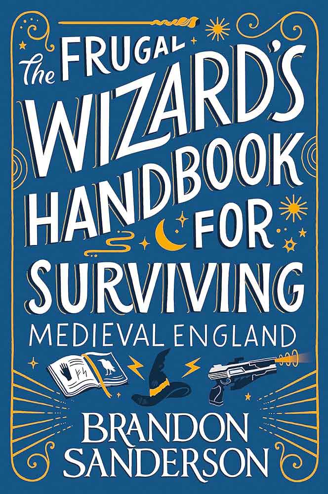 The Frugal Wizard's Handbook for Surviving Medieval England 