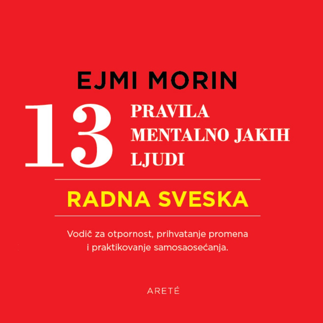 13 PRAVILA MENTALNO JAKIH LJUDI RADNA SVESKA 