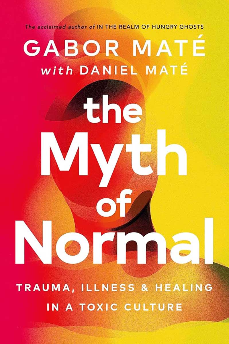 THE MYTH OF NORMAL 