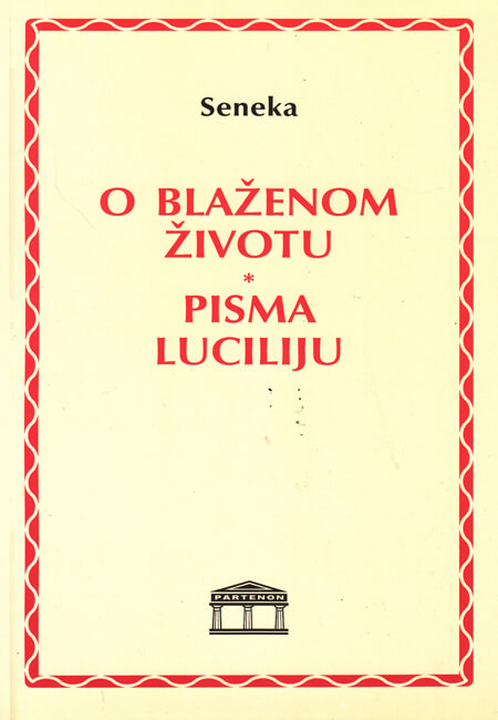 O BLAŽENOM/PISMA LUCILIJU 