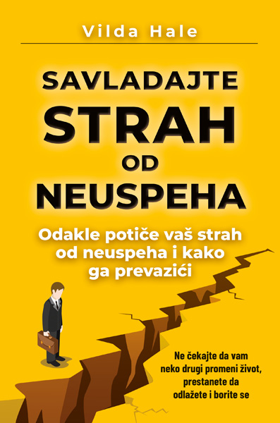 SAVLADAJTE  STRAH OD NEUSPEHA 