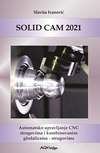 SOLID CAM 2021 - AUTOMATSKO UPRAVLJANJE CNC STRUGOVIMA I KOMBINOVANIM <br />
GLODALICAMA STRUGOVIMA 