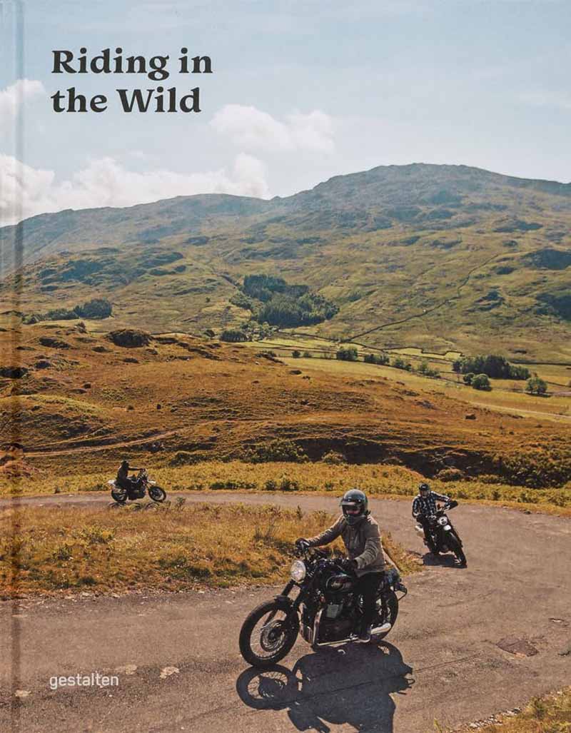 RIDING IN THE WILD Motorcycle Adventures Off and on the Roads 