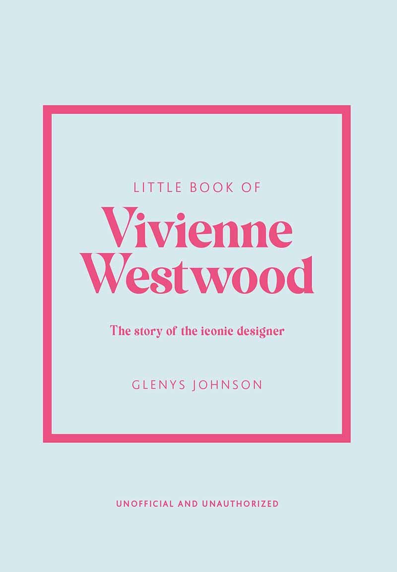 THE LITTLE BOOK OF VIVIENNE WESTWOOD 