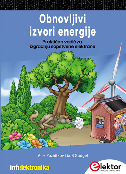 OBNOVLJIVE IZVORI ENERGIJE     PRAKTIČAN VODIČ ZA IZGRADNJU VAŠE SOPSTVENE ELEKTRANE 