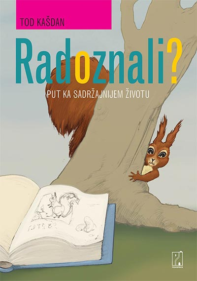 Radoznali?: put ka sadržajnijem životu 