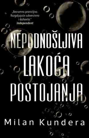 NEPODNOŠLJIVA LAKOĆA POSTOJANJA 