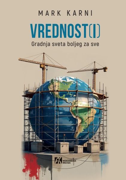 VREDNOST(I) GRADNJA SVETA BOLJEG ZA SVE 