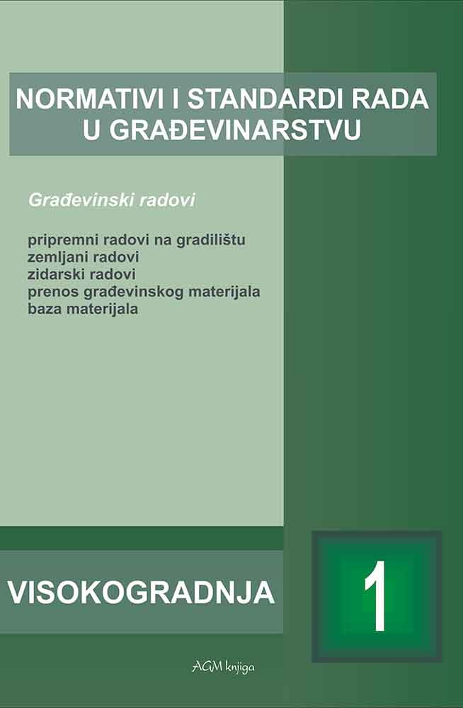 NORMATIVI I STANDARDI RADA U GRAĐEVINARSTVU-VISOKOGRADNJA 1 