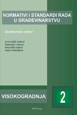 NORMATIVI I STANDARDI RADA U GRAĐEVINARSTVU-VISOKOGRADNJA 2 