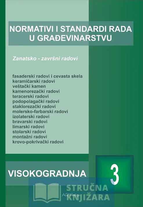 NORMATIVI I STANDARDI RADA U GRAĐEVINARSTVU-VISOKOGRADNJA 3- ZANATSKO-ZAVRŠNI RADOVI 