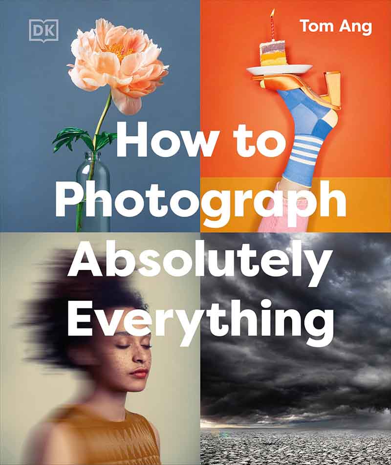 HOW TO PHOTOGRAPH ABSOLUTELY EVERYTHING 