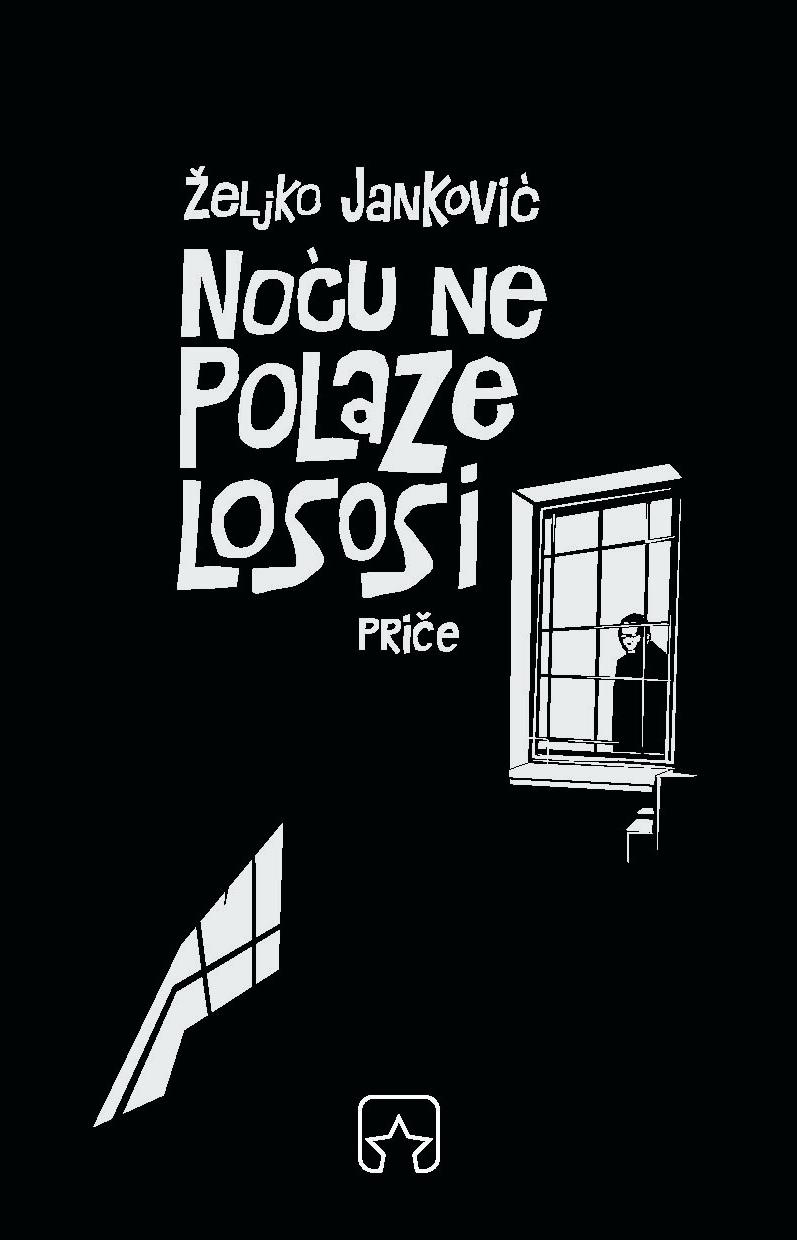 NOĆU NE POLAZE LOSOSI