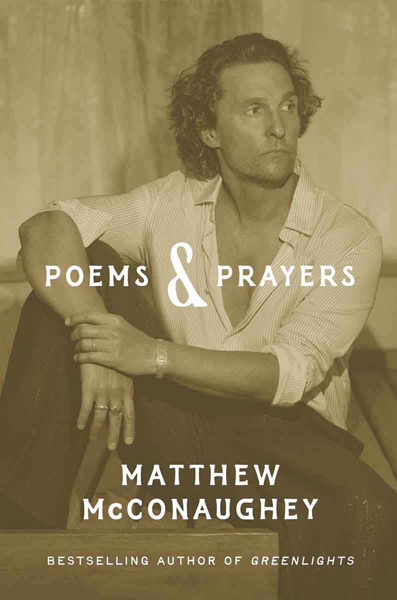 POEMS AND PRAYERS Matthew McConaughey 