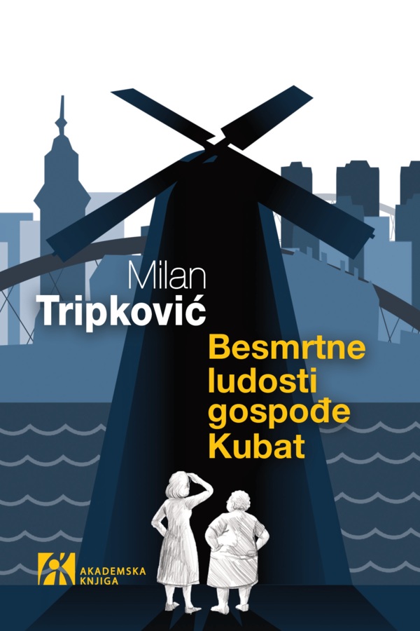 BESMRTNE LUDOSTI GOSPOĐE KUBAT 