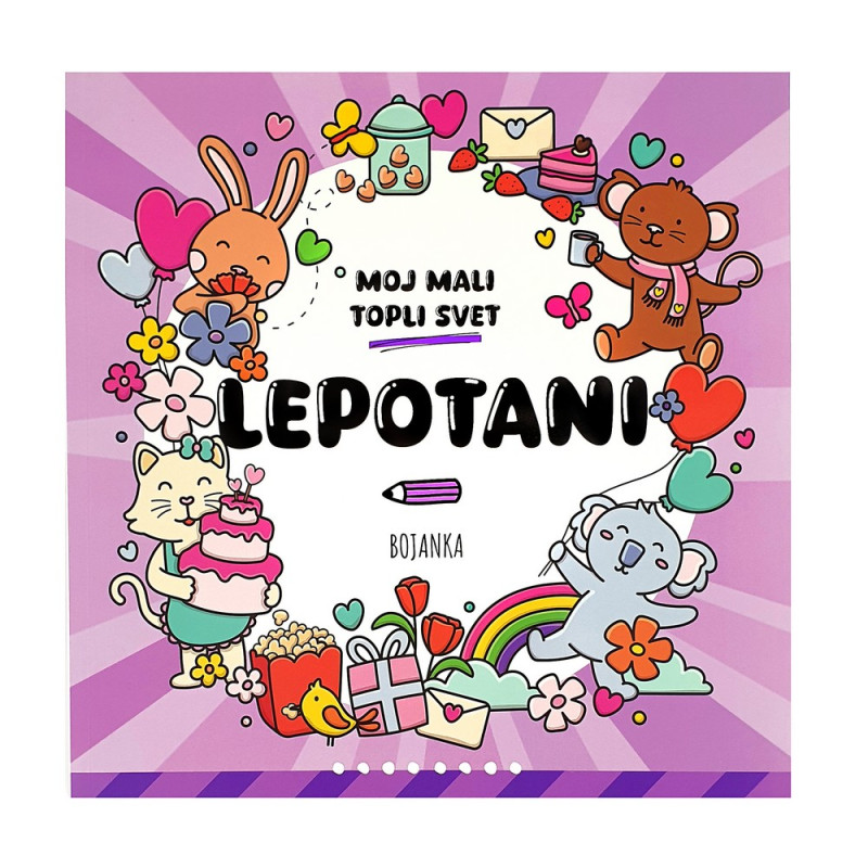 MOJ MALI TOPLI SVET - LEPOTANI 
