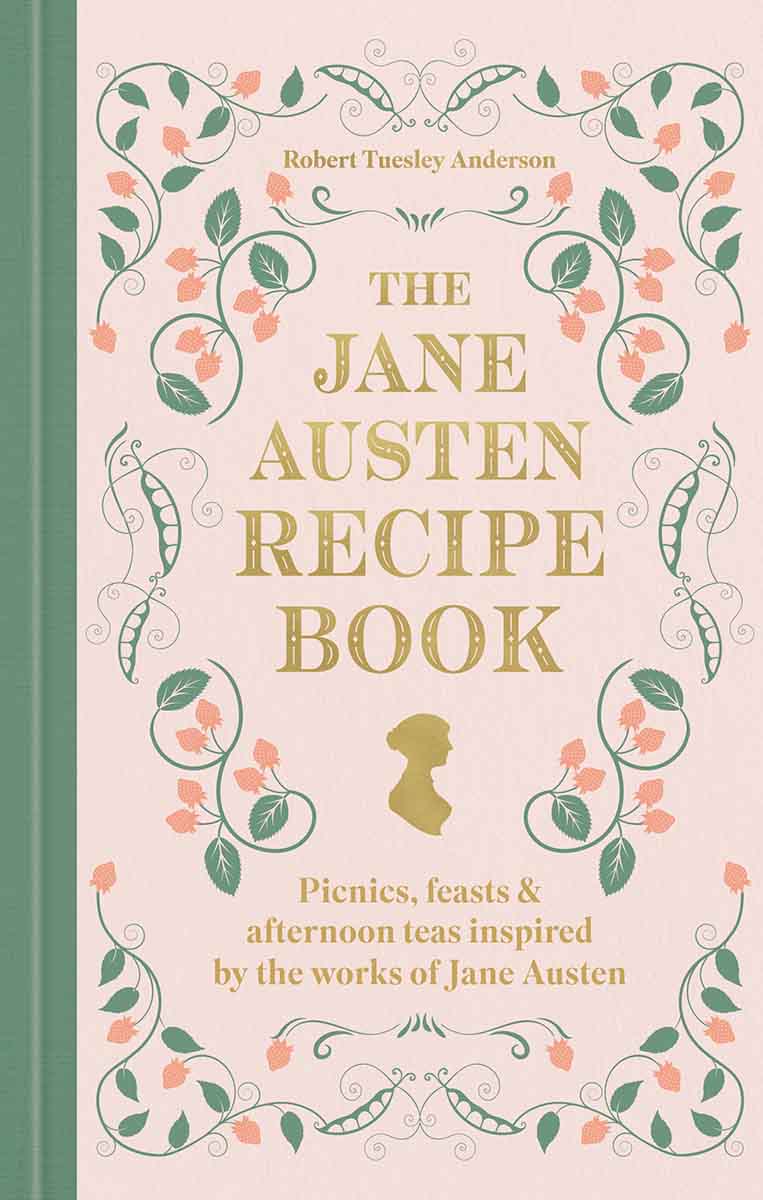 THE JANE AUSTEN RECIPE BOOK 
