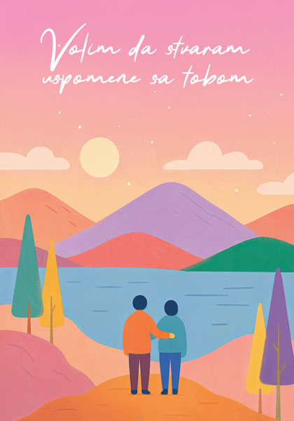 Čestitka VOLIM DA STVARAM USPOMENE SA TOBOM 