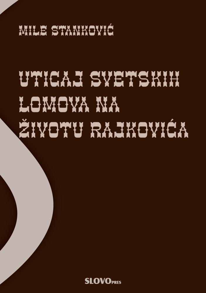 UTICAJ SVETSKIH LOMOVA NA ŽIVOTU RAJKOVIĆA 