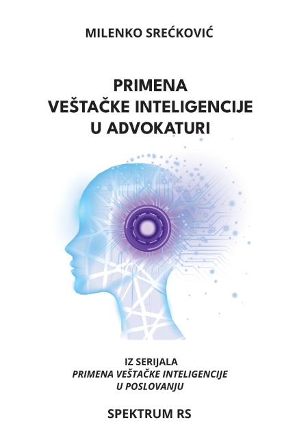 PRIMENA VEŠTAČKE INTELIGENCIJE U ADVOKATURI 