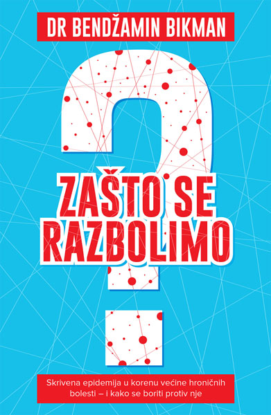 ZAŠTO SE RAZBOLIMO 
