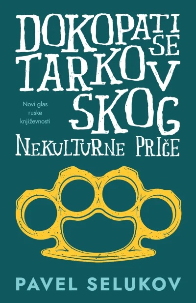 DOKOPATI SE TARKOVSKOG Nekulturne priče 