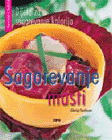 SAGOREVANJE MASTI 