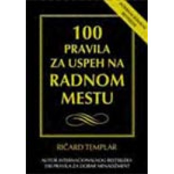 100 PRAVILA ZA USPEH NA RADNOM MESTU 