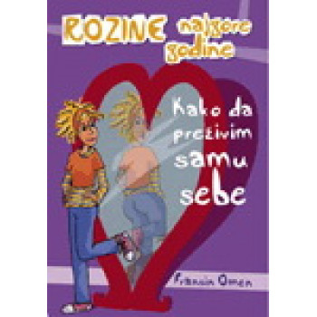 KAKO DA PREŽIVIM SAMU SEBE 