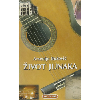 ŽIVOT JUNAKA 