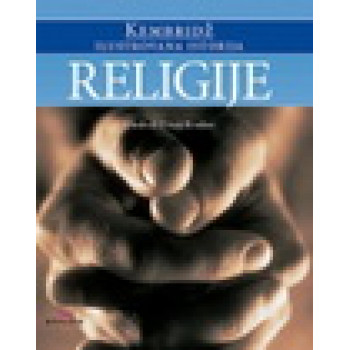 ILUSTROVANA ISTORIJA RELIGIJE KEMBRIDŽ 