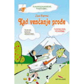 KAD VENČANJE PROĐE 