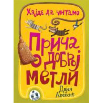 PRIČA O DOBROJ METLI 