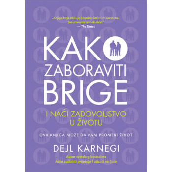 KAKO ZABORAVITI BRIGE I NAĆI ZADOVOLJSTVO 