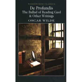 De Profundis, The Ballad of Reading Gaol & Others 