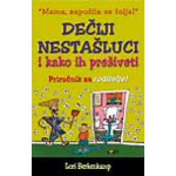 DEČIJI NESTAŠLUCI I KAKO IH PREŽIVETI 