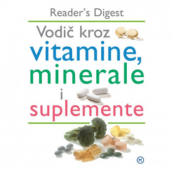 VODIČ KROZ VITAMINE MINERALE I SUPLEMENTE 