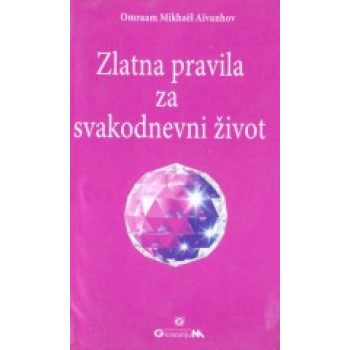 ZLATNA PRAVILA ZA SVAKODNEVNI ŽIVOT 