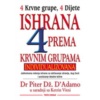 ISHRANA PREMA KRVNIM GRUPAMA IV IZDANJE 