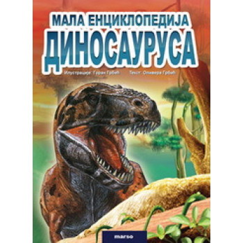 MALA ENCIKLOPEDIJA DINOSAURUSA 